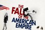 The Fall Of The American Empire Trailer (2019)