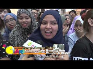 【CARI Video】 Percaya ataupun tidak? akhirnya Lee Kwang Soo muncul di KLCC?