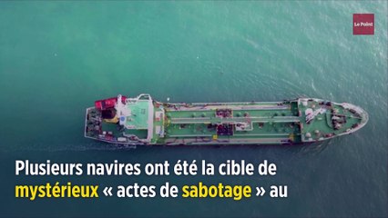 Des « actes de sabotage » contre des navires sèment le trouble dans le Golfe