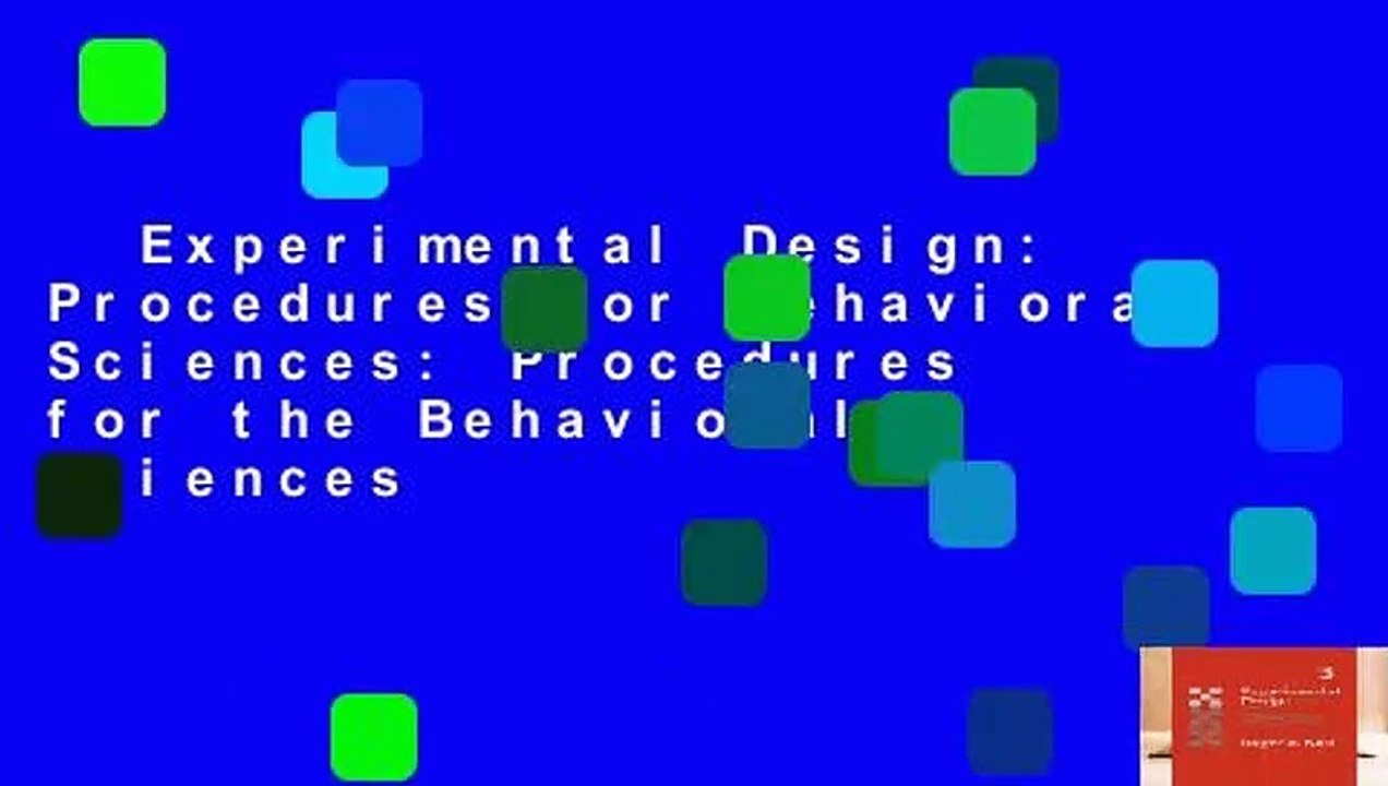 Experimental Design: Procedures for Behavioral Sciences: Procedures for the Behavioral Sciences