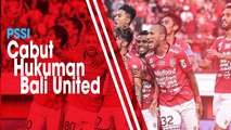 Jelang Bergulirnya Liga 1 2019, Bali United Dapat Kabar Gembira, PSSI Cabut Hukumannya