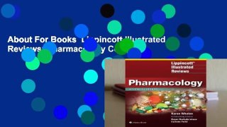 About For Books  Lippincott Illustrated Reviews: Pharmacology Complete