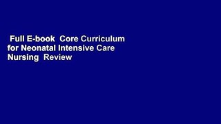 Full E-book  Core Curriculum for Neonatal Intensive Care Nursing  Review