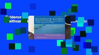 Evidence-Based Practice in Nursing   Healthcare: A Guide to Best Practice Complete