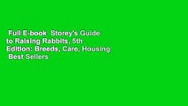 Full E-book  Storey's Guide to Raising Rabbits, 5th Edition: Breeds, Care, Housing  Best Sellers