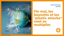 Fin mai, les boycotts et les « plastic attacks » vont se multiplier.