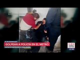 Cuatro hombres golpean a policía en el metro Consulado | Noticias con Ciro Gómez Leyva