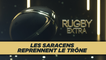 Rugby Extra : Les Saracens de retour au sommet
