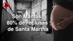 Son mamás 80% de las reclusas de Santa Martha