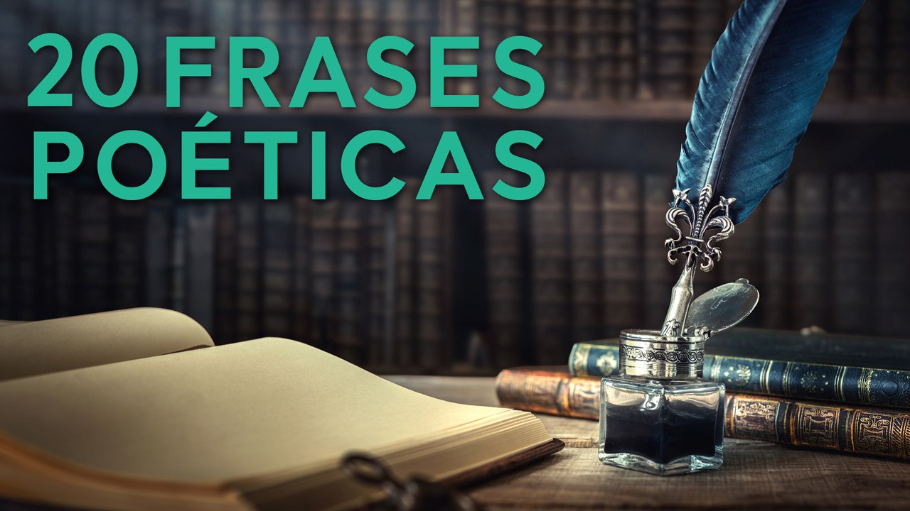 20 Frases poéticas  | La belleza en las palabras