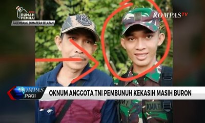 Polisi Buru Oknum Anggota TNI Pemutilasi Kekasihnya Sendiri
