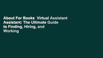 About For Books  Virtual Assistant Assistant: The Ultimate Guide to Finding, Hiring, and Working