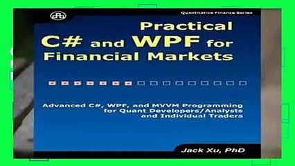 Online Practical C# and Wpf for Financial Markets: Advanced C#, Wpf, and MVVM Programming for