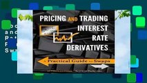 About For Books  Pricing and Trading Interest Rate Derivatives: A Practical Guide to Swaps