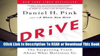[Read] Drive: The Surprising Truth About What Motivates Us  For Full