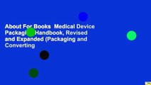 About For Books  Medical Device Packaging Handbook, Revised and Expanded (Packaging and Converting