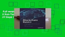 Full version  Blockchain Basics: A Non-Technical Introduction in 25 Steps Complete