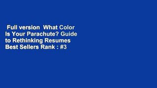 Full version  What Color Is Your Parachute? Guide to Rethinking Resumes  Best Sellers Rank : #3