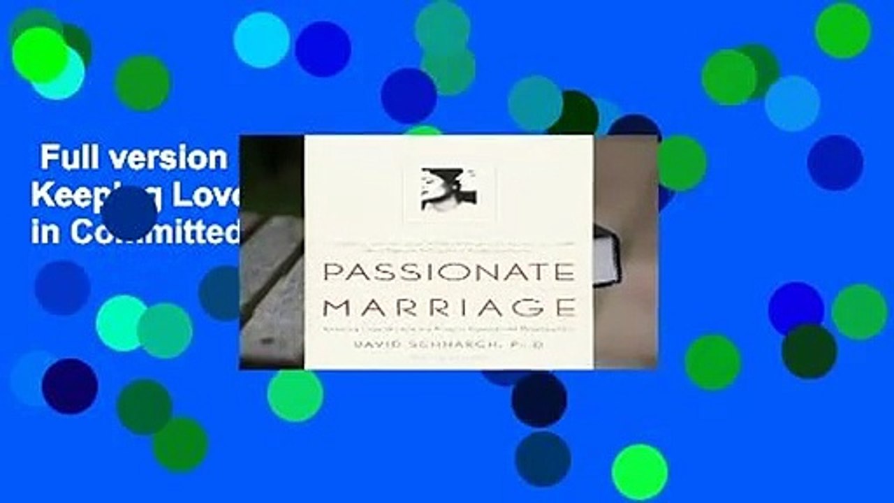 Full version  Passionate Marriage: Keeping Love and Intimacy Alive in Committed Relationships