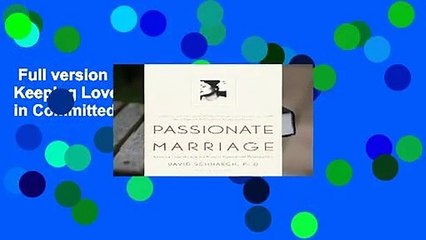 Full version  Passionate Marriage: Keeping Love and Intimacy Alive in Committed Relationships