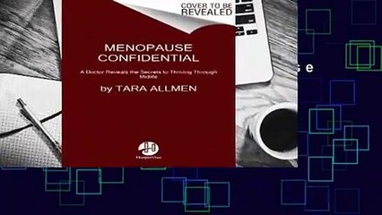 Full version  Menopause Confidential: A Doctor Reveals the Secrets to Thriving Through Midlife