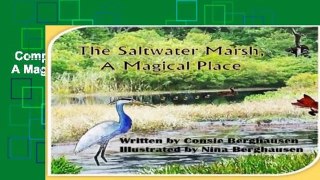 Complete acces  The Saltwater Marsh, A Magical Place by Consie Berghausen