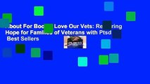 About For Books  Love Our Vets: Restoring Hope for Families of Veterans with Ptsd  Best Sellers