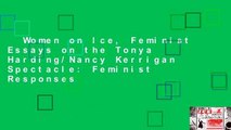 Women on Ice, Feminist Essays on the Tonya Harding/Nancy Kerrigan Spectacle: Feminist Responses
