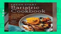 Full version  Fresh Start Bariatric Cookbook: Healthy Recipes to Enjoy Favorite Foods After