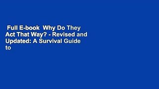 Full E-book  Why Do They Act That Way? - Revised and Updated: A Survival Guide to the Adolescent