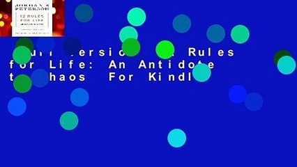 Full version  12 Rules for Life: An Antidote to Chaos  For Kindle