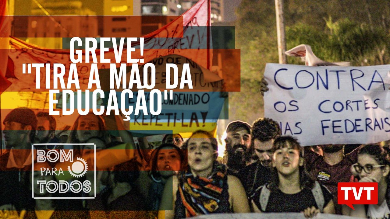 Greve! - "Tira a mão da Educação"