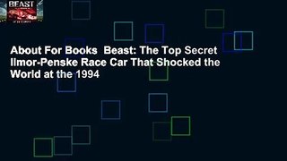 About For Books  Beast: The Top Secret Ilmor-Penske Race Car That Shocked the World at the 1994