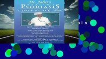 About For Books  Dr. John's Healing Psoriasis Cookbook...Plus! by John O.A. Pagano