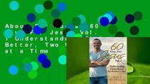 About For Books  60 Days For Jesus Vol. 1 Understanding Christ Better, Two Months at a Time  Review