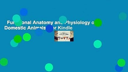 Functional Anatomy and Physiology of Domestic Animals  For Kindle