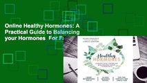 Online Healthy Hormones: A Practical Guide to Balancing your Hormones  For Free