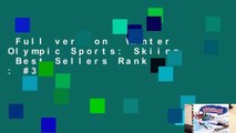 Full version  Winter Olympic Sports: Skiing  Best Sellers Rank : #3