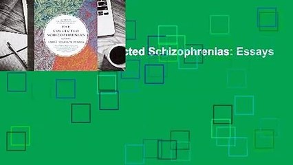 Full E-book The Collected Schizophrenias: Essays  For Full