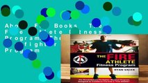About For Books  The Fire Athlete Fitness Program: The Revolutionary Firefighter Workout Program