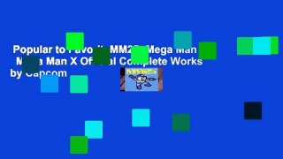 Popular to Favorit  MM25: Mega Man   Mega Man X Official Complete Works by Capcom