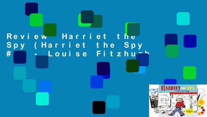 Review  Harriet the Spy (Harriet the Spy #1) - Louise Fitzhugh