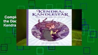 Complete acces  Kendra Kandlestar and the Door to Unger (The Chronicles of Kendra Kandlestar) by