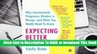 Full E-book Expecting Better: Why the Conventional Pregnancy Wisdom is Wrong - and What You Really