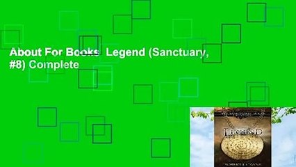 About For Books  Legend (Sanctuary, #8) Complete
