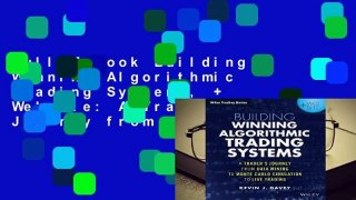Full E-book Building Winning Algorithmic Trading Systems, + Website: A Trader's Journey from Data