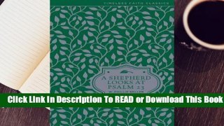 Online A Shepherd Looks at Psalm 23  For Kindle