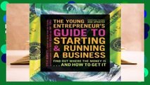 Full E-book The Young Entrepreneur's Guide to Starting and Running a Business: Turn Your Ideas