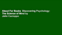 About For Books  Discovering Psychology: The Science of Mind by John Cacioppo