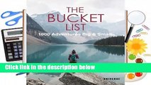 The Bucket List: 1000 Adventures Big & Small  For Kindle